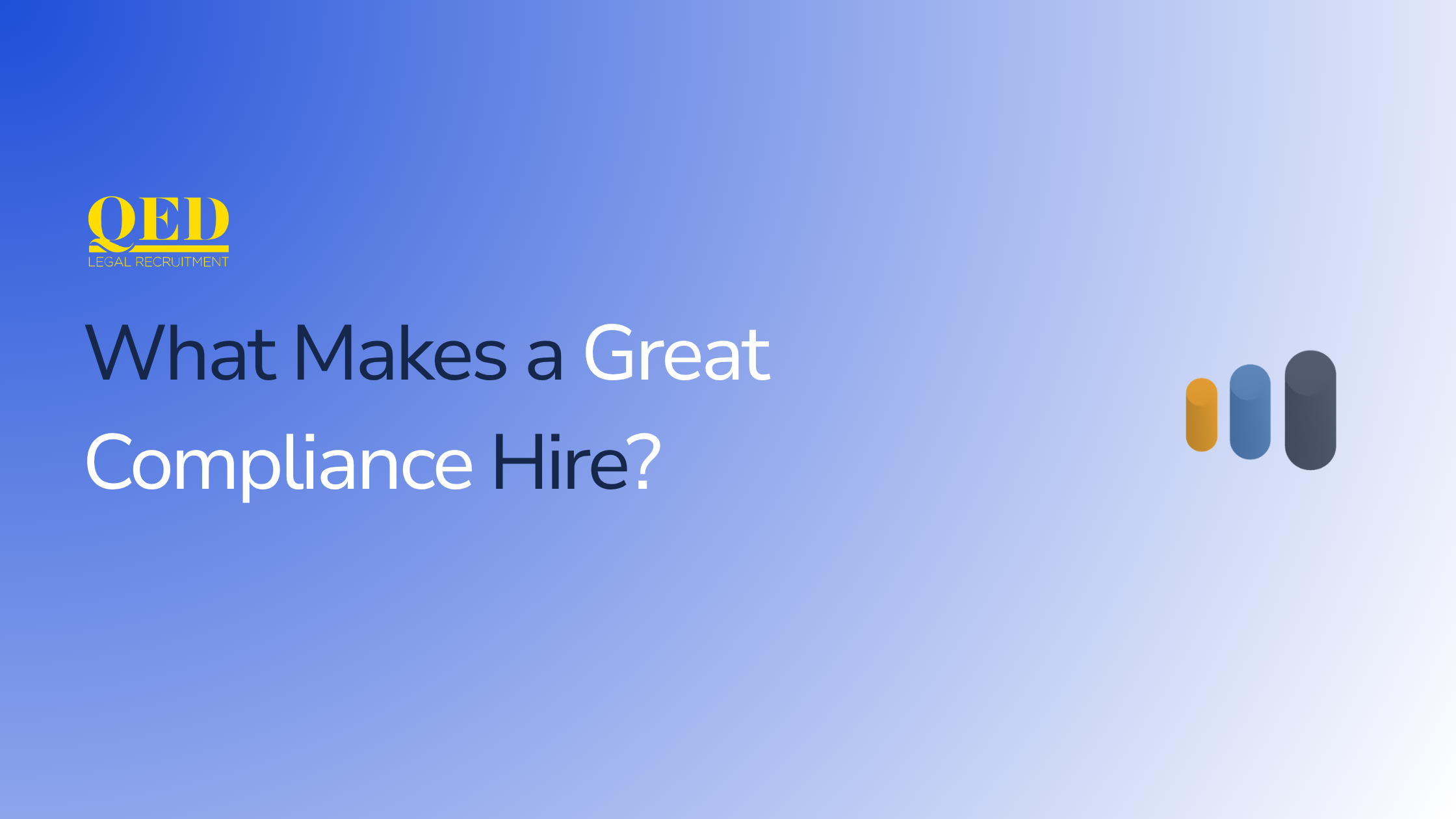 Soft Skills Matter: What to Look for Beyond Technical Compliance Expertise
